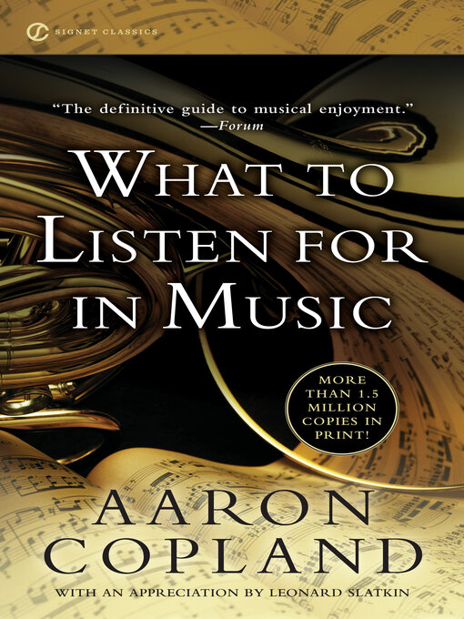 Title details for What to Listen For in Music by Aaron Copland - Wait list